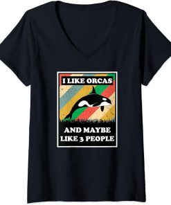 Womens I Like Orcas & Maybe Like 3 People Orca Lover Retro Funny V-Neck T-Shirt