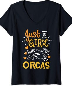 Womens Orca Just A Girl Who Loves Orcas Funny Gift V-Neck T-Shirt